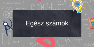 egész számok negatív számok, műveletek negatív számokkal