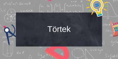 Törtek, műveletek törtekkel, törtek összeadása, kiconása, szorzása, osztása