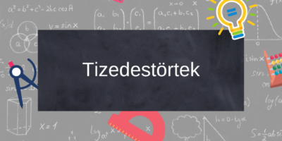Tizedestörtek, műveletek tizedestörtekkel